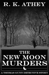 The New Moon Murders (A Thomas Gunn Detective Story Book 1)